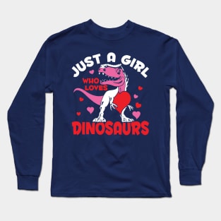 Just a girl who loves Dinosaurs Long Sleeve T-Shirt